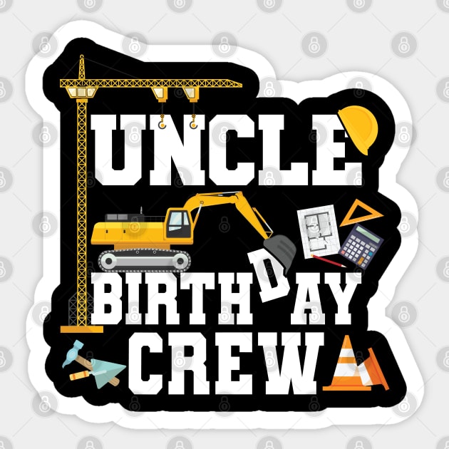 Uncle Birthday Crew Construction Team Sticker by Pennelli Studio